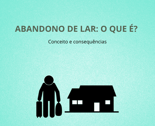 Abandono de lar: O que é e quais são os direitos?